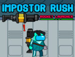 Impostor Rush Rocket Launcher
